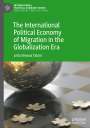 Leila Simona Talani: The International Political Economy of Migration in the Globalization Era, Buch