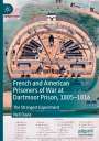 Neil Davie: French and American Prisoners of War at Dartmoor Prison, 1805-1816, Buch
