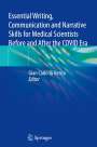 : Essential Writing, Communication and Narrative Skills for Medical Scientists Before and After the COVID Era, Buch
