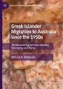 Melissa N. Afentoulis: Greek Islander Migration to Australia since the 1950s, Buch