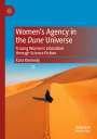 Kara Kennedy: Women¿s Agency in the Dune Universe, Buch