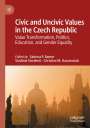 : Civic and Uncivic Values in the Czech Republic, Buch