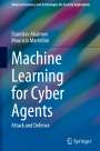 Stanislav Abaimov: Machine Learning for Cyber Agents, Buch