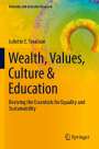 Juliette E. Torabian: Wealth, Values, Culture & Education, Buch