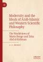 A. Z. Obiedat: Modernity and the Ideals of Arab-Islamic and Western-Scientific Philosophy, Buch