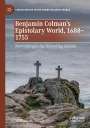 William R. Smith: Benjamin Colman¿s Epistolary World, 1688-1755, Buch