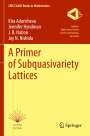 Kira Adaricheva: A Primer of Subquasivariety Lattices, Buch