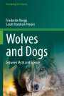 Sarah Marshall-Pescini: Wolves and Dogs, Buch