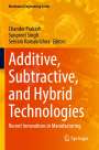 : Additive, Subtractive, and Hybrid Technologies, Buch