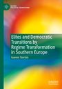Ioannis Tzortzis: Elites and Democratic Transitions by Regime Transformation in Southern Europe, Buch