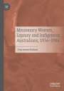 Charmaine Robson: Missionary Women, Leprosy and Indigenous Australians, 1936¿1986, Buch