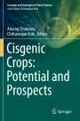 : Cisgenic Crops: Potential and Prospects, Buch