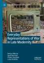 Nerijus Milerius: Everyday Representations of War in Late Modernity, Buch
