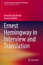 Dorota Guttfeld: Ernest Hemingway in Interview and Translation, Buch
