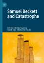 : Samuel Beckett and Catastrophe, Buch