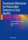 : Treatment Dilemmas for Vulnerable Patients in Oral Health, Buch