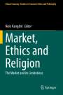 : Market, Ethics and Religion, Buch