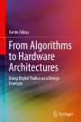 Karim Abbas: From Algorithms to Hardware Architectures, Buch
