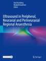 : Ultrasound in Peripheral, Neuraxial and Perineuraxial Regional Anaesthesia, Buch