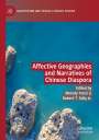 : Affective Geographies and Narratives of Chinese Diaspora, Buch
