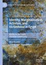 Mina Ibrahim: Identity, Marginalisation, Activism, and Victimhood in Egypt, Buch
