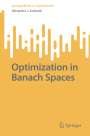 Alexander J. Zaslavski: Optimization in Banach Spaces, Buch