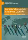 : Journalism Pedagogy in Transitional Countries, Buch