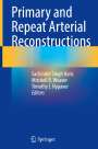 : Primary and Repeat Arterial Reconstructions, Buch