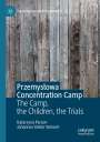 Johannes-Dieter Steinert: Przemys¿owa Concentration Camp, Buch