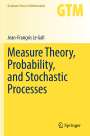 Jean-François Le Gall: Measure Theory, Probability, and Stochastic Processes, Buch