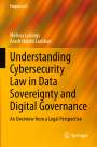 Arash Habibi Lashkari: Understanding Cybersecurity Law in Data Sovereignty and Digital Governance, Buch