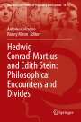 : Hedwig Conrad-Martius and Edith Stein: Philosophical Encounters and Divides, Buch