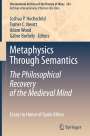 : Metaphysics Through Semantics: The Philosophical Recovery of the Medieval Mind, Buch