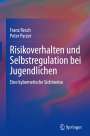 Franz Resch: Risikoverhalten und Selbstregulation bei Jugendlichen, Buch