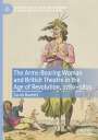 Sarah Burdett: The Arms-Bearing Woman and British Theatre in the Age of Revolution, 1789-1815, Buch