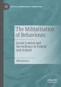 B¿a¿ej Kaucz: The Militarisation of Behaviours, Buch