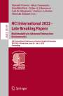 : HCI International 2022 - Late Breaking Papers. Multimodality in Advanced Interaction Environments, Buch