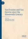: Tax Evasion and Tax Havens since the Nineteenth Century, Buch