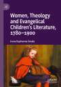 Irene Euphemia Smale: Women, Theology and Evangelical Children¿s Literature, 1780-1900, Buch