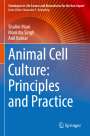 Shalini Mani: Animal Cell Culture: Principles and Practice, Buch