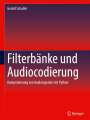 Gerald Schuller: Filterbänke und Audiocodierung, Buch