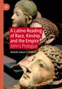 Rodolfo Galvan Estrada III: A Latino Reading of Race, Kinship, and the Empire, Buch