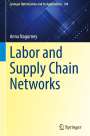 Anna Nagurney: Labor and Supply Chain Networks, Buch