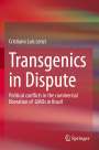 Cristiano Luis Lenzi: Transgenics in Dispute, Buch