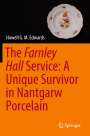 Howell G. M. Edwards: The Farnley Hall Service: A Unique Survivor in Nantgarw Porcelain, Buch