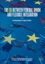 : The EU between Federal Union and Flexible Integration, Buch