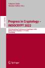 : Progress in Cryptology ¿ INDOCRYPT 2022, Buch