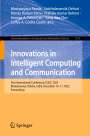 : Innovations in Intelligent Computing and Communication, Buch