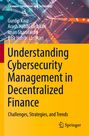 Gurdip Kaur: Understanding Cybersecurity Management in Decentralized Finance, Buch