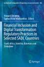 : Financial Inclusion and Digital Transformation Regulatory Practices in Selected SADC Countries, Buch